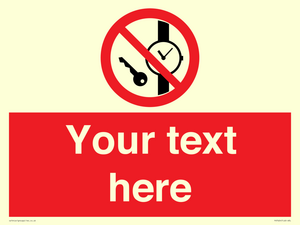 Custom Prohibition No metallic articles or watches